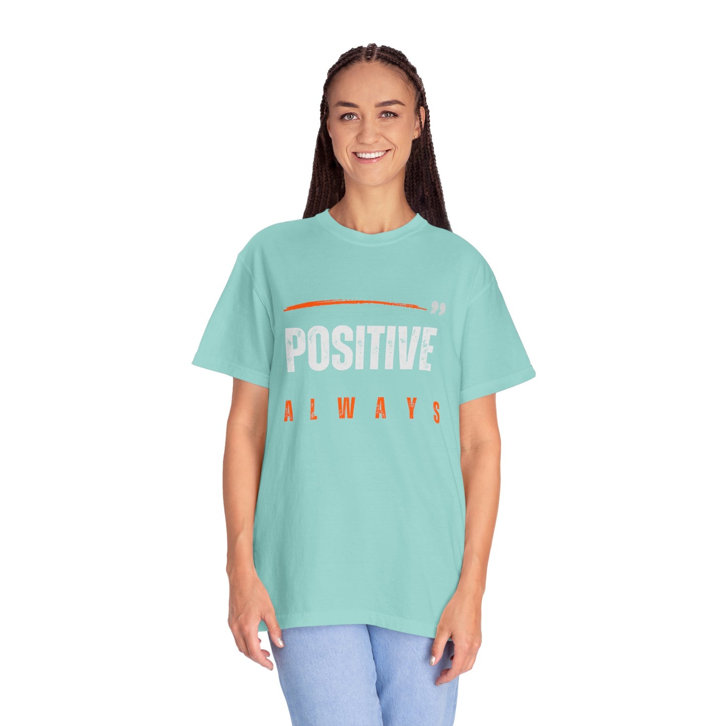 The Positive Always Tee