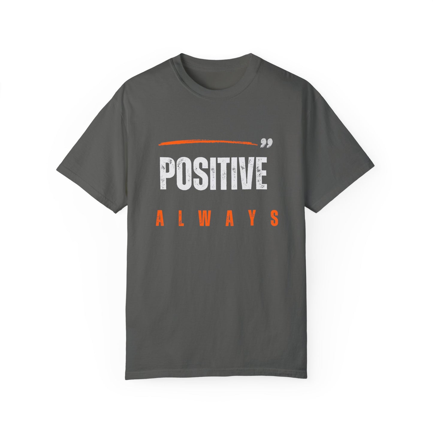 The Positive Always Tee