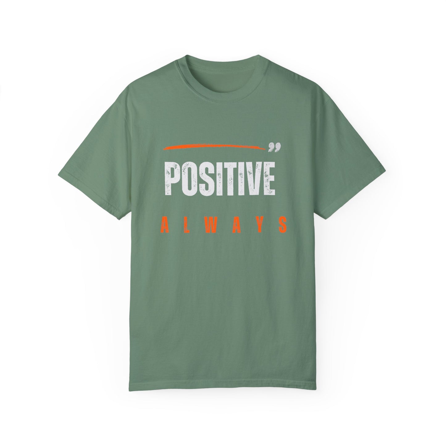 The Positive Always Tee