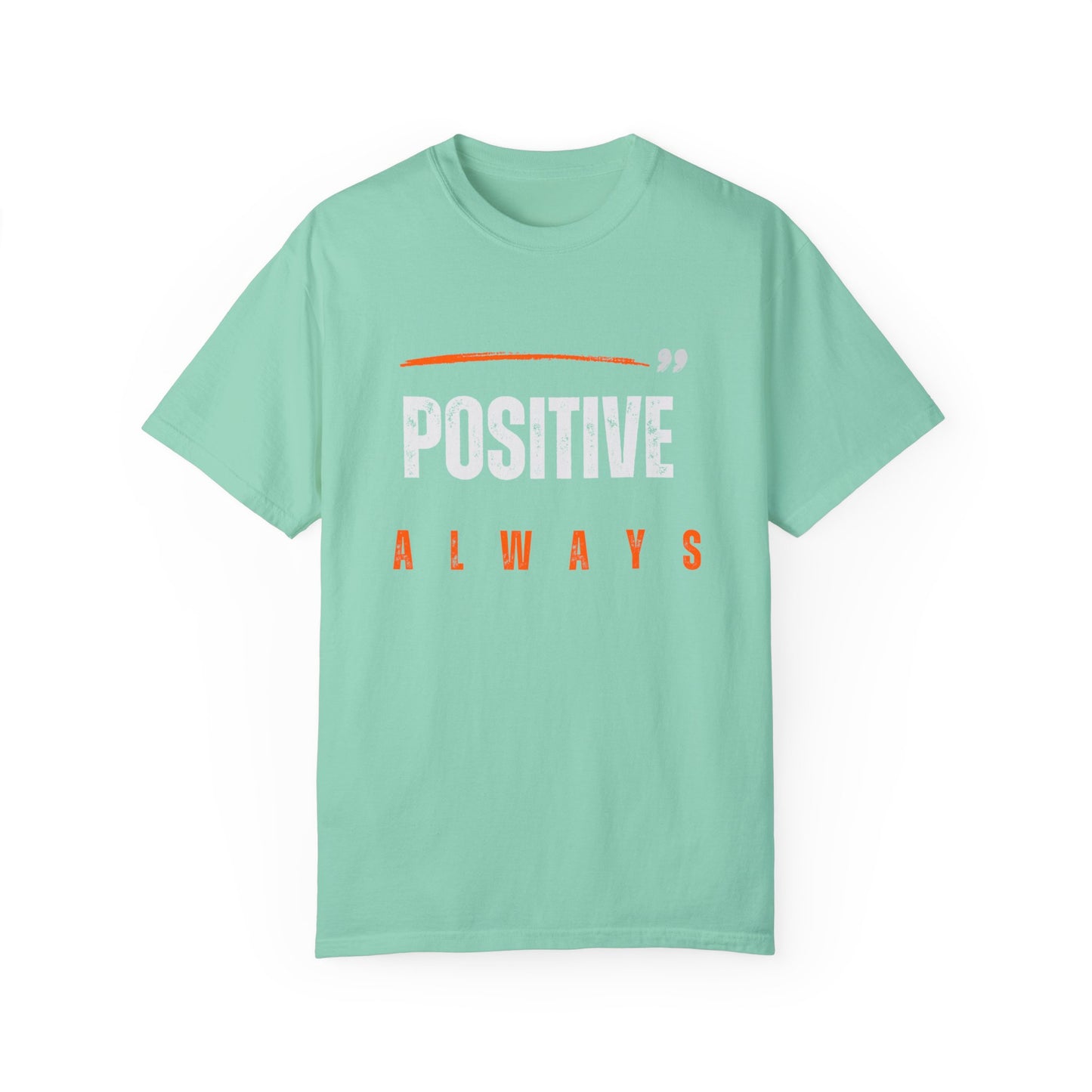 The Positive Always Tee