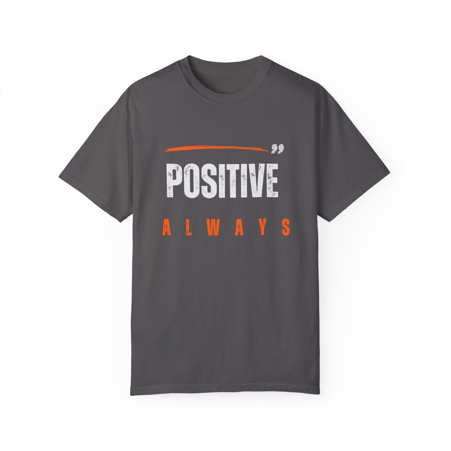 The Positive Always Tee