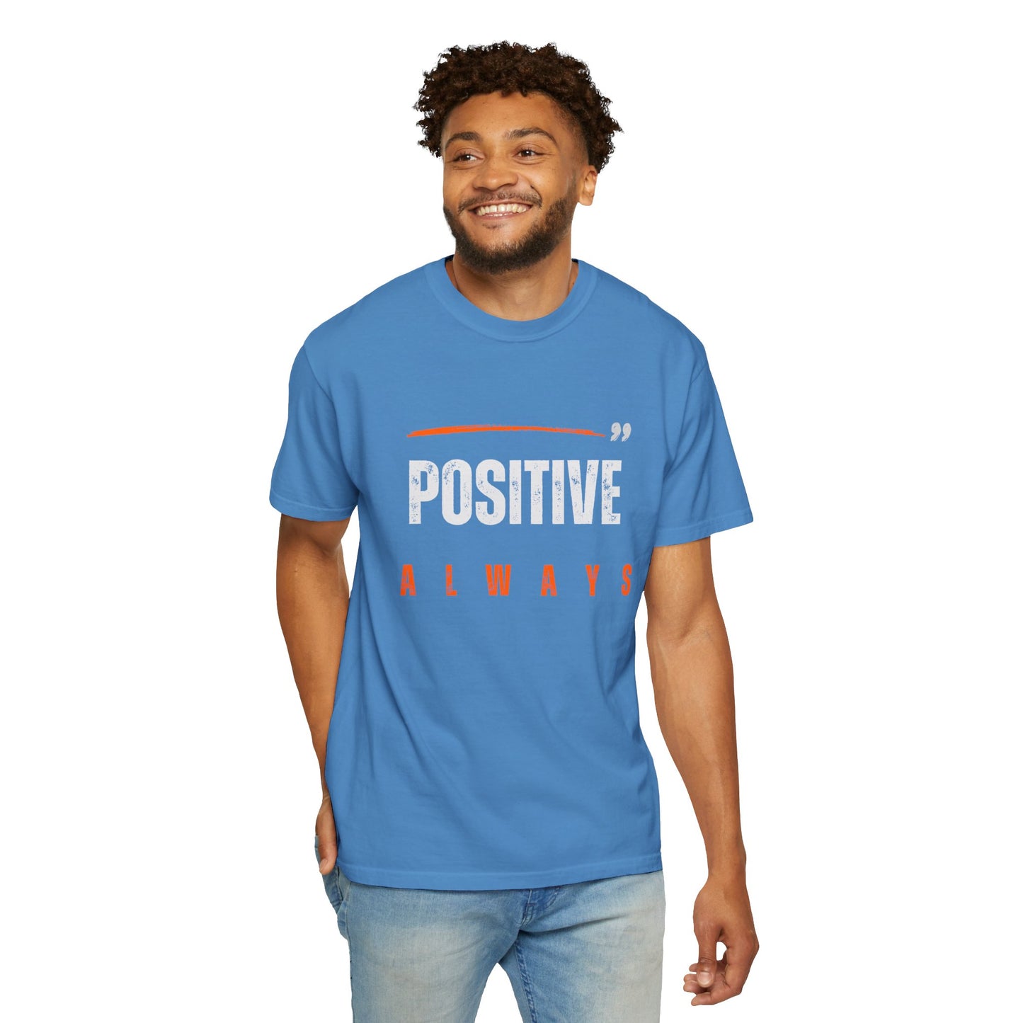 The Positive Always Tee