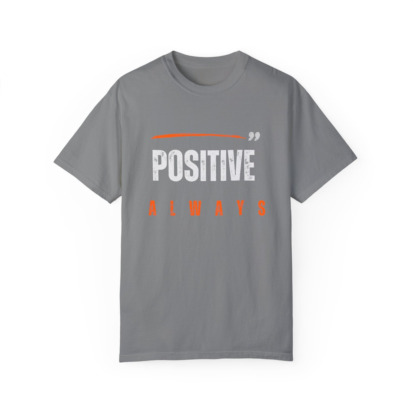 The Positive Always Tee