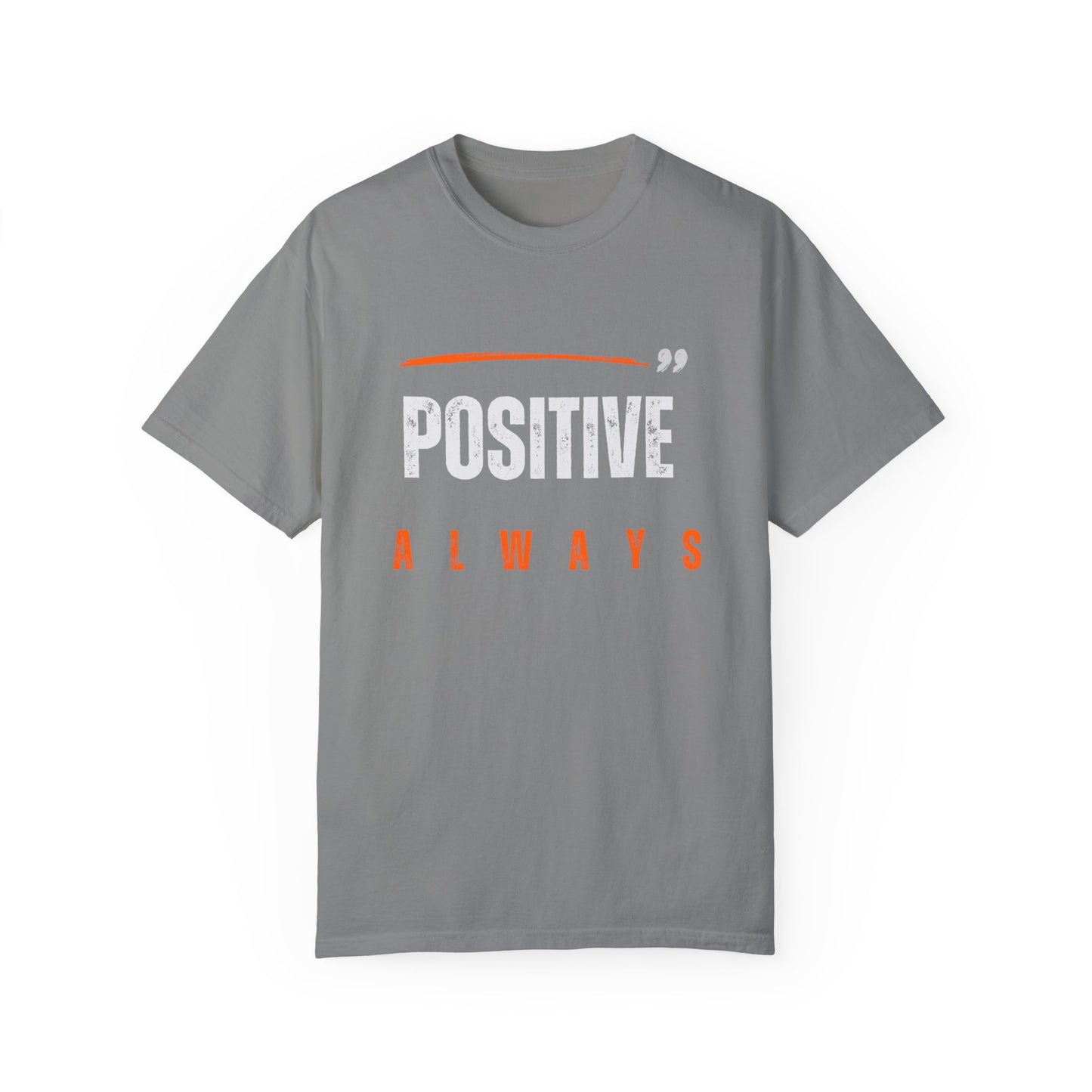 The Positive Always Tee