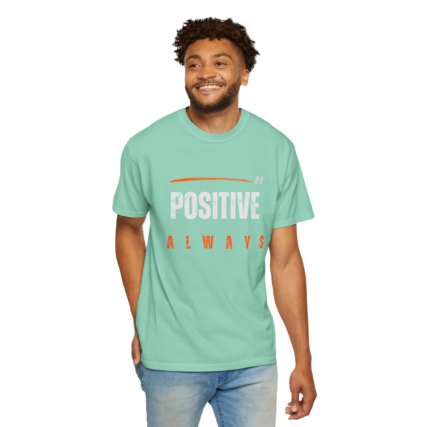The Positive Always Tee