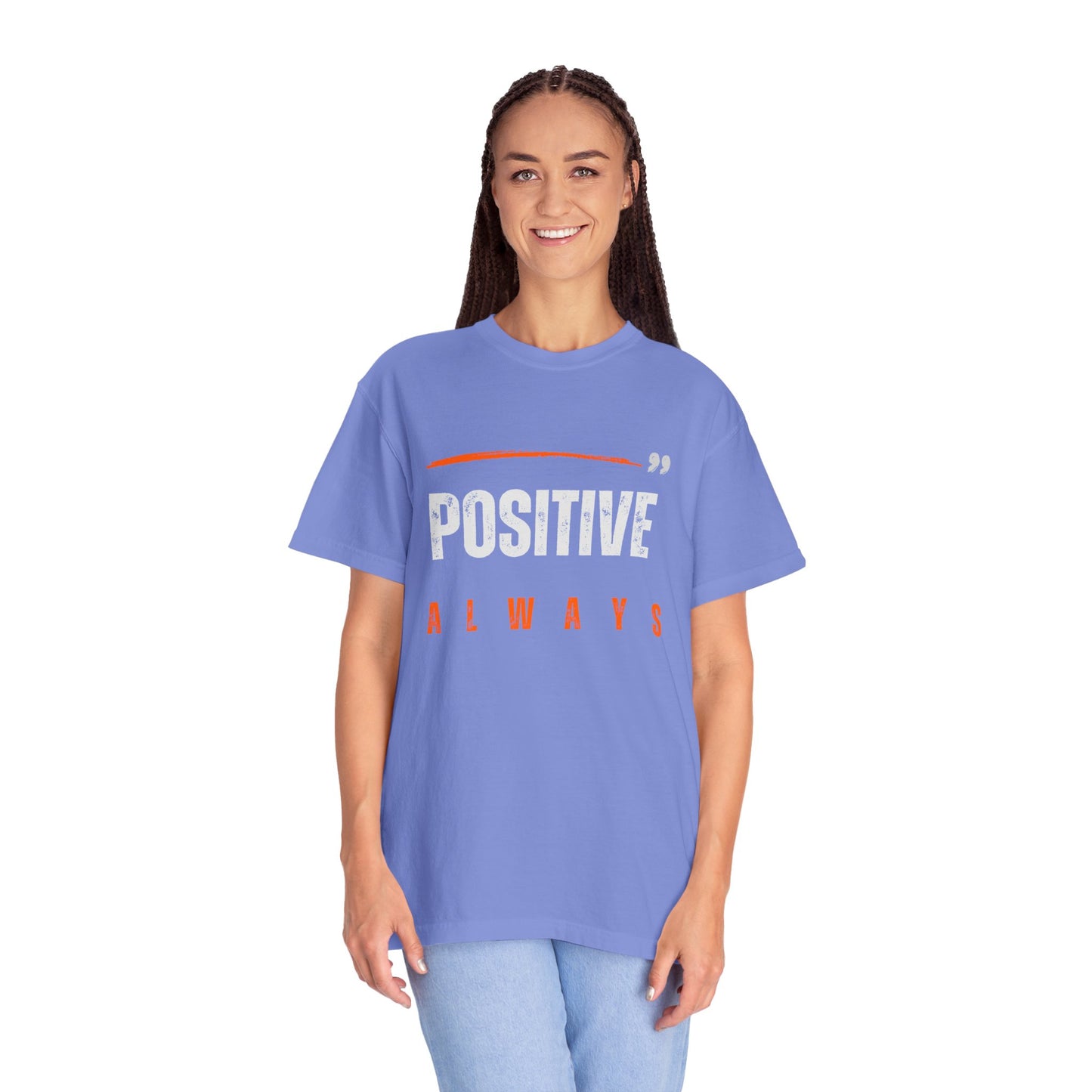 The Positive Always Tee