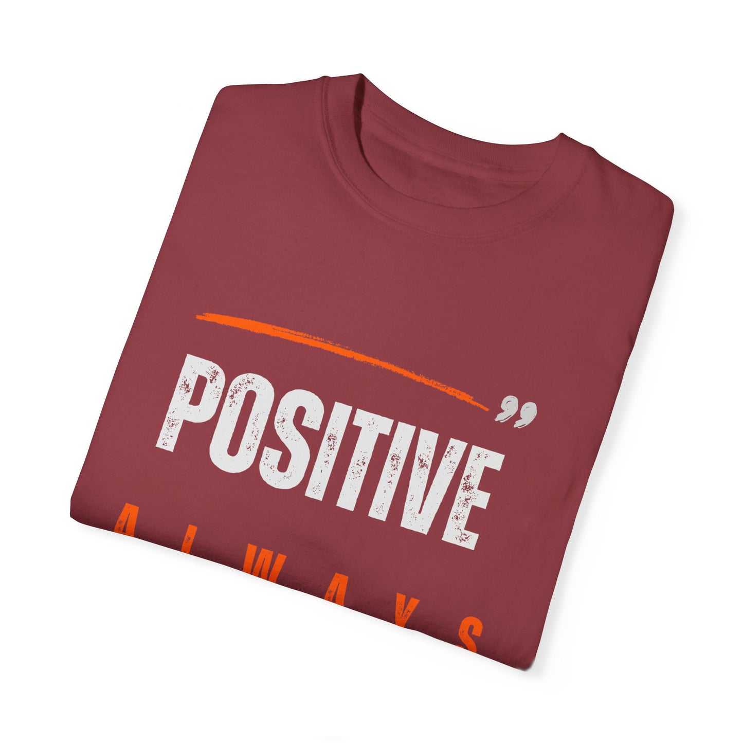 The Positive Always Tee