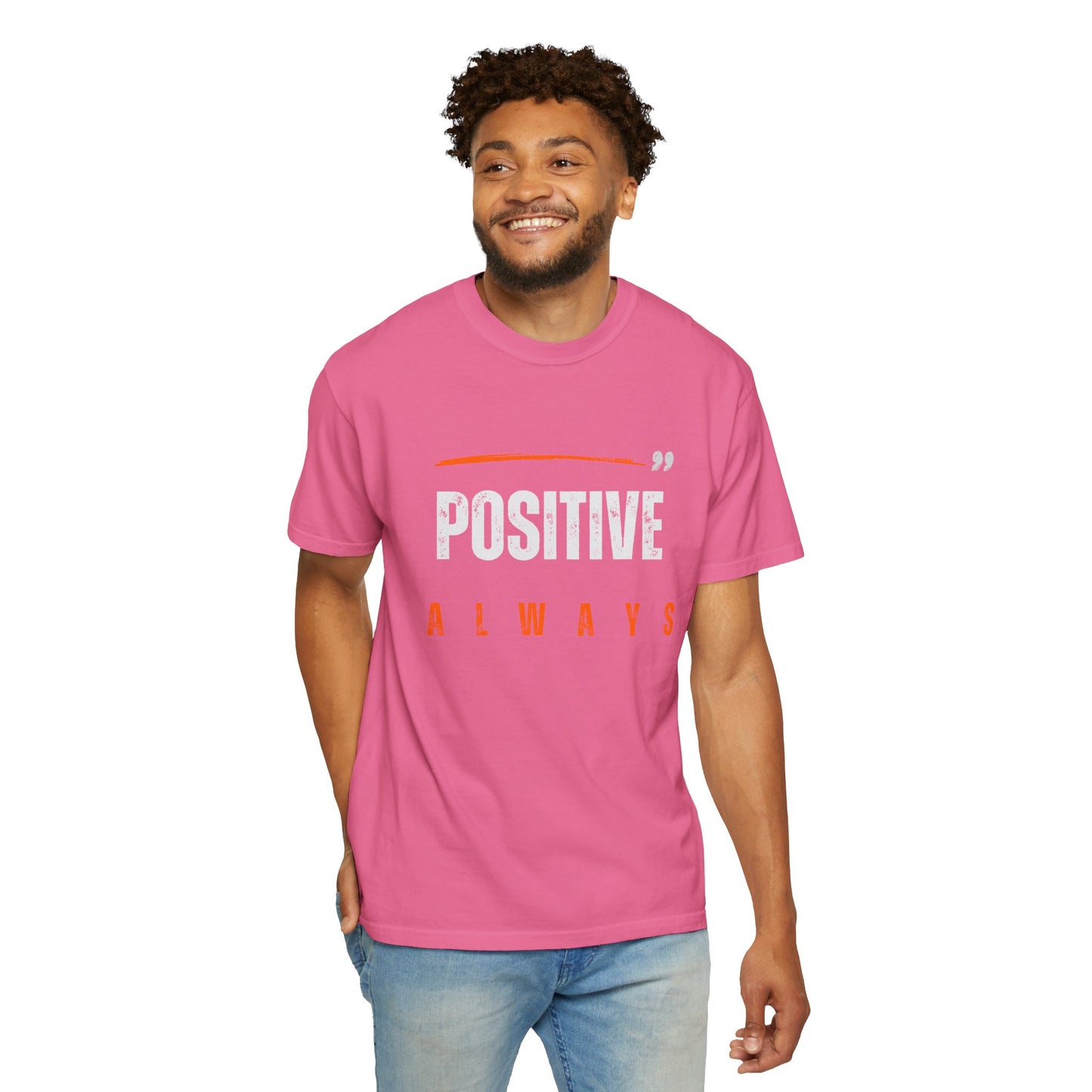 The Positive Always Tee