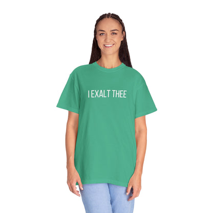 The I Exalt Thee Tee