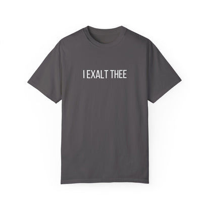 The I Exalt Thee Tee