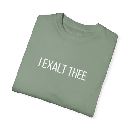 The I Exalt Thee Tee