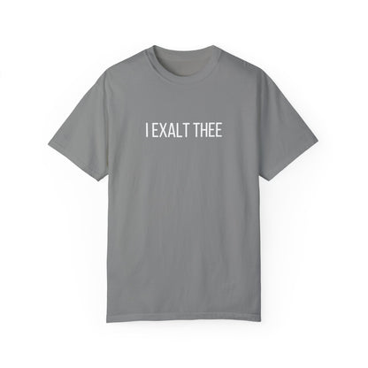 The I Exalt Thee Tee